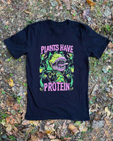 Plants Have Protein - Unisex Tee