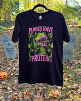 Plants Have Protein - Unisex Tee