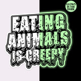 Eating Animals Is Creepy - Glow Sticker