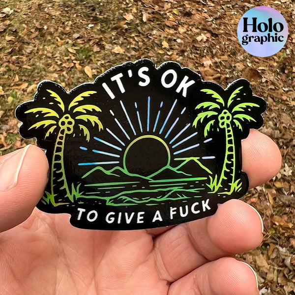 Its OK... - Holographic Sticker