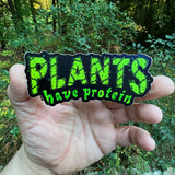 Plants Have Protein - Sticker