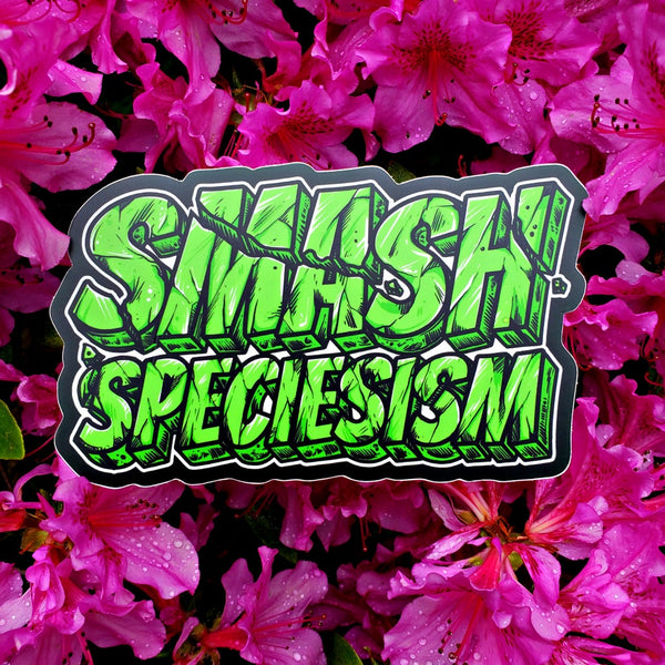 Smash Speciesism - Sticker