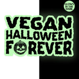 Vegan Halloween Forever - Glow Sticker