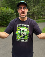 Eat Plants Before They Eat You - Unisex Tee