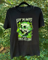 Eat Plants Before They Eat You - Unisex Tee