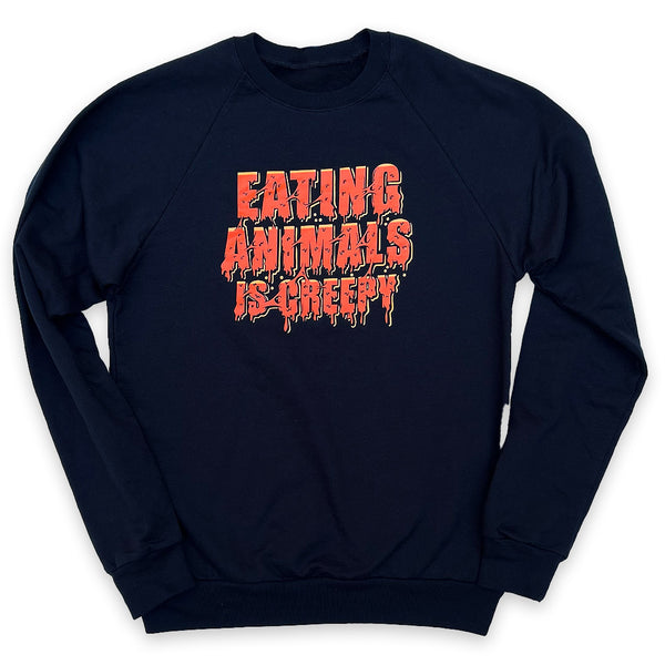 Eating Animals Is Creepy - Sweatshirt