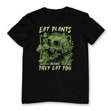 Eat Plants Before They Eat You - Unisex Tee