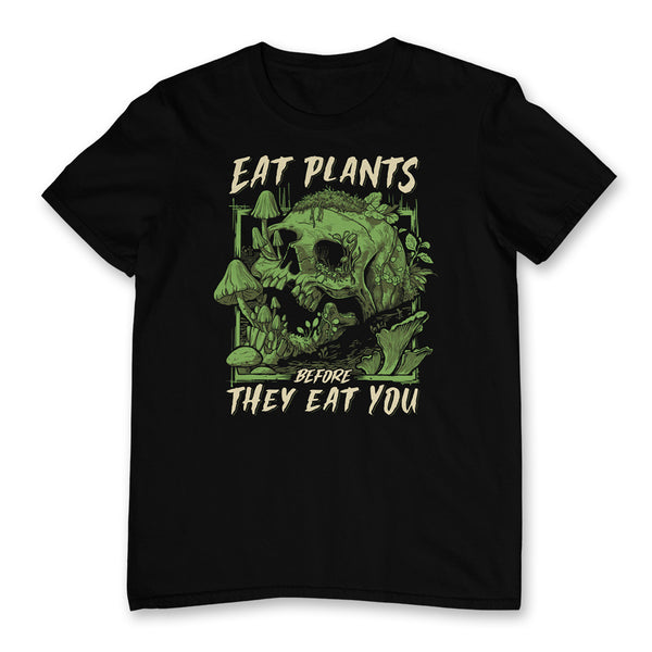 Eat Plants Before They Eat You - Unisex Tee