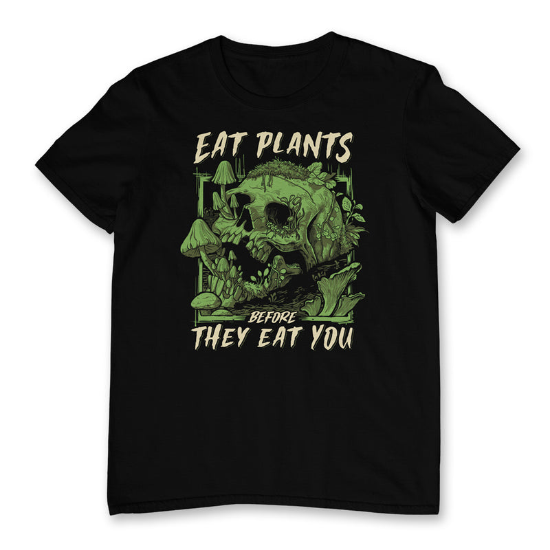 Eat Plants Before They Eat You - Unisex Tee