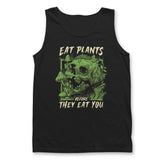 Eat Plants Before They Eat You - Unisex Tank