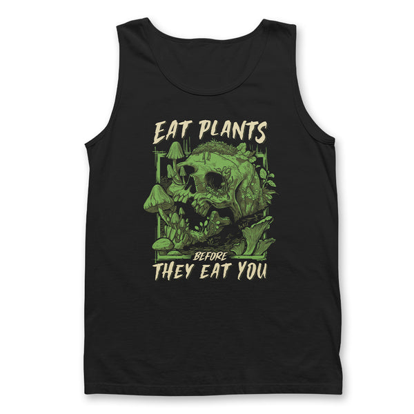 Eat Plants Before They Eat You - Unisex Tank