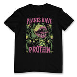 Plants Have Protein - Unisex Tee