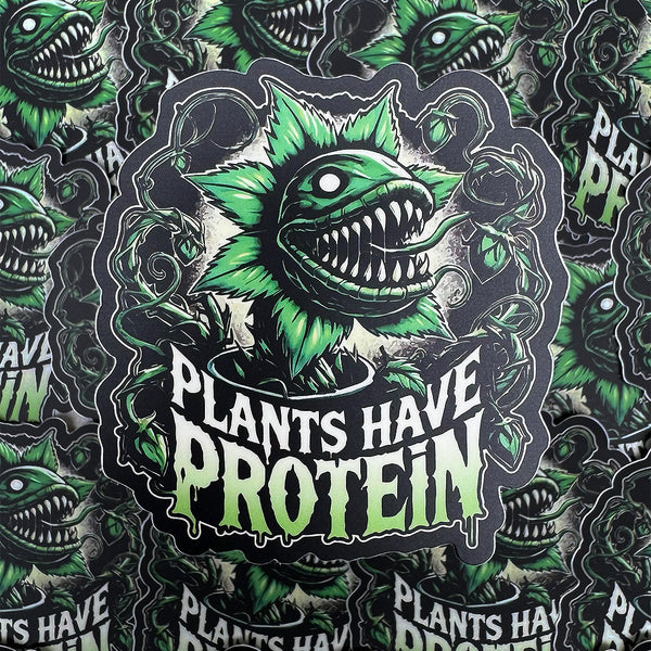 Plants Have Protein - Sticker