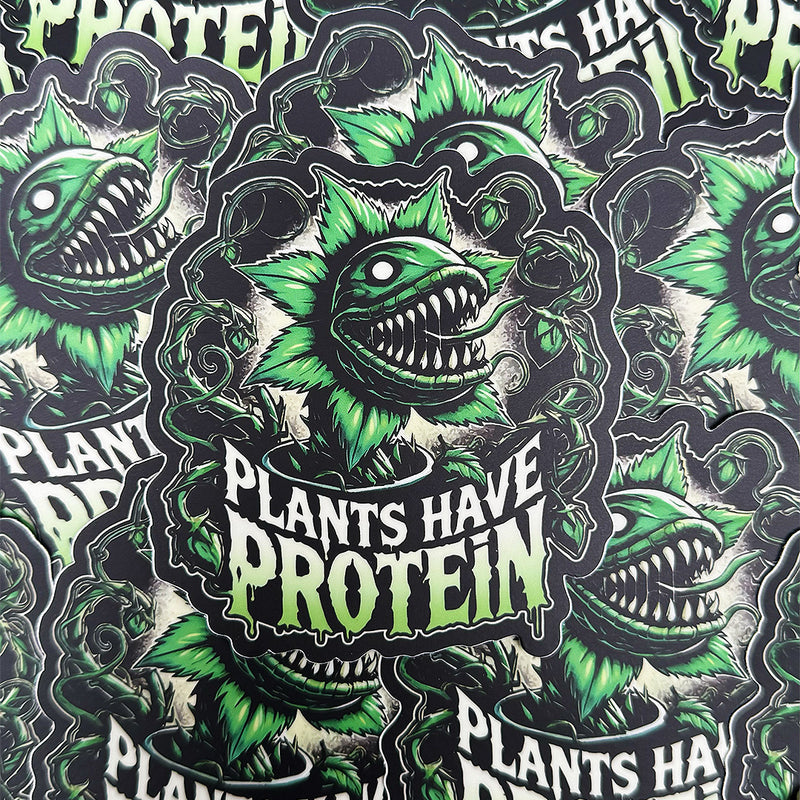 Plants Have Protein - Sticker