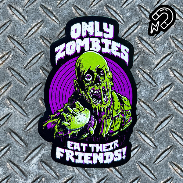 Only Zombies... - Magnet