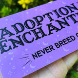 Adoption Is Enchanting - Big Sticker