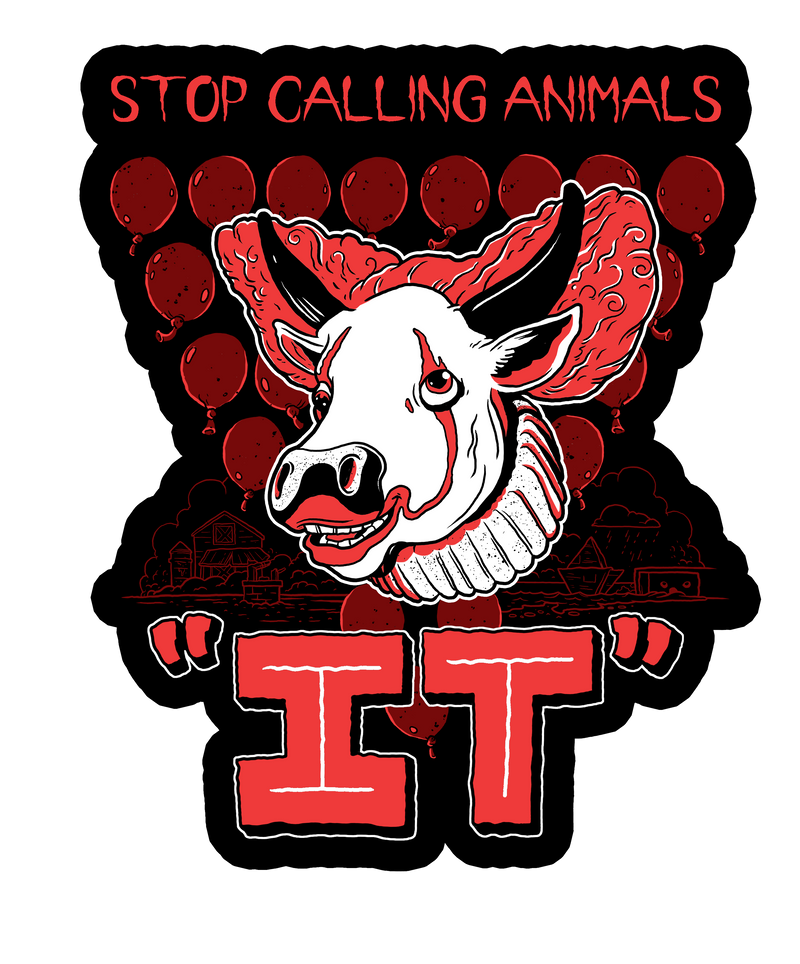 Stop Calling Animals "It" - sticker