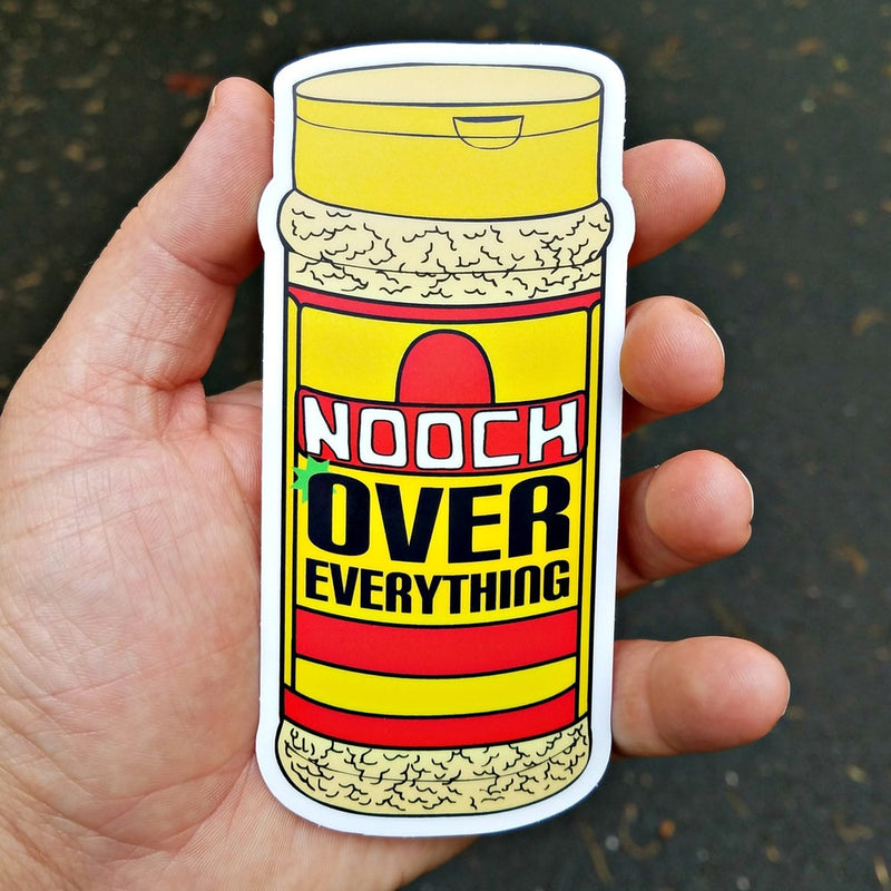 Nooch Over Everything - Sticker