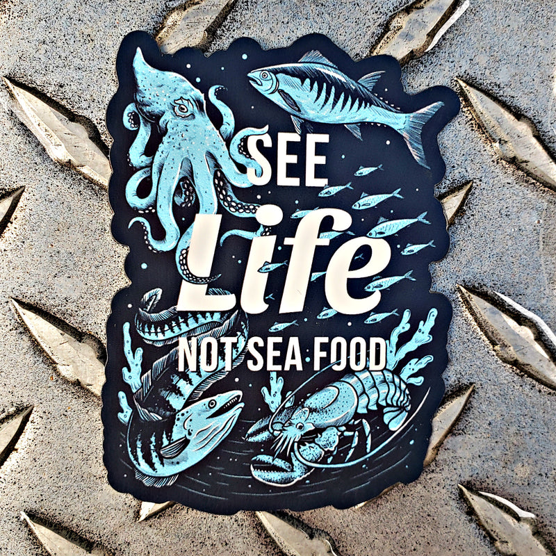 See Life, Not Sea Food - Magnet